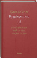 Bij gelegenheid Deel 1: gebeden van week tot week, van feest tot feest - S. de Vries, Sybe Alexander de Vries