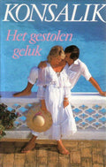 Het gestolen geluk - Heinz G. Konsalik, Onbekend