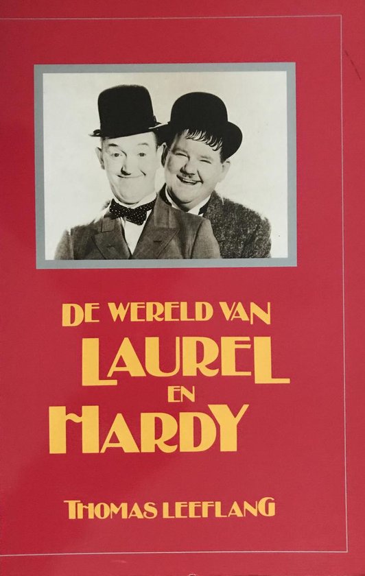 De wereld van Laurel en Hardy - Thomas Leeflang