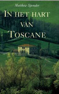 In het hart van toscane - Matthew Spender