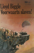 Voorwaarts Slaven - Lloyd Biggle