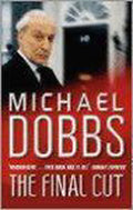 The Final Cut - Michael Dobbs