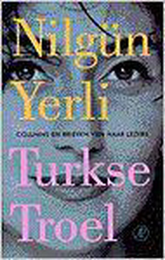 Turkse Troel - Nilgün Yerli