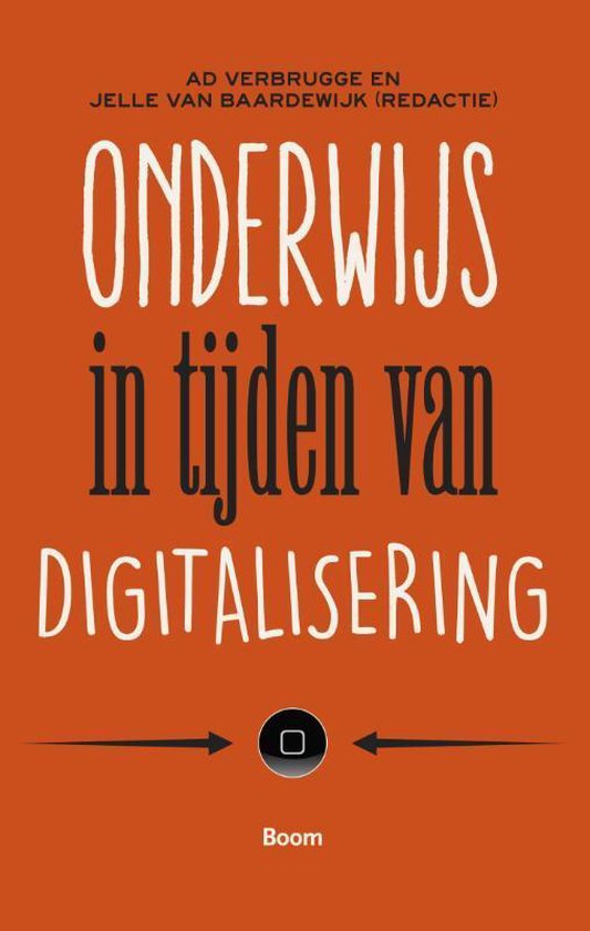 Onderwijs in tijden van digitalisering - Ad Verbrugge, Matthijs Moorkamp
