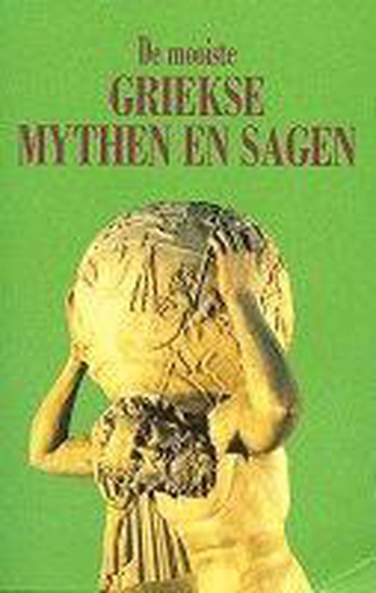 De Mooiste Griekse Mythen En Sagen - Merit Roodbeen