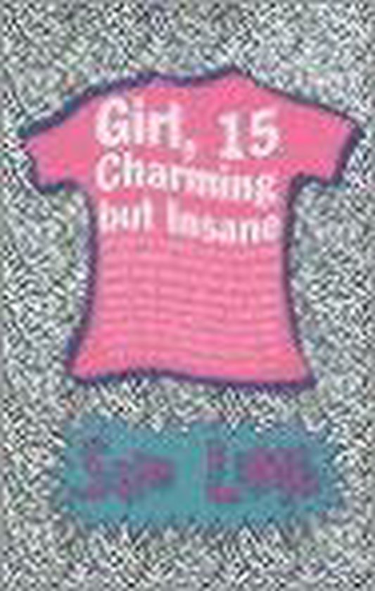 Girl, 15, Charming But Insane - Sue Limb