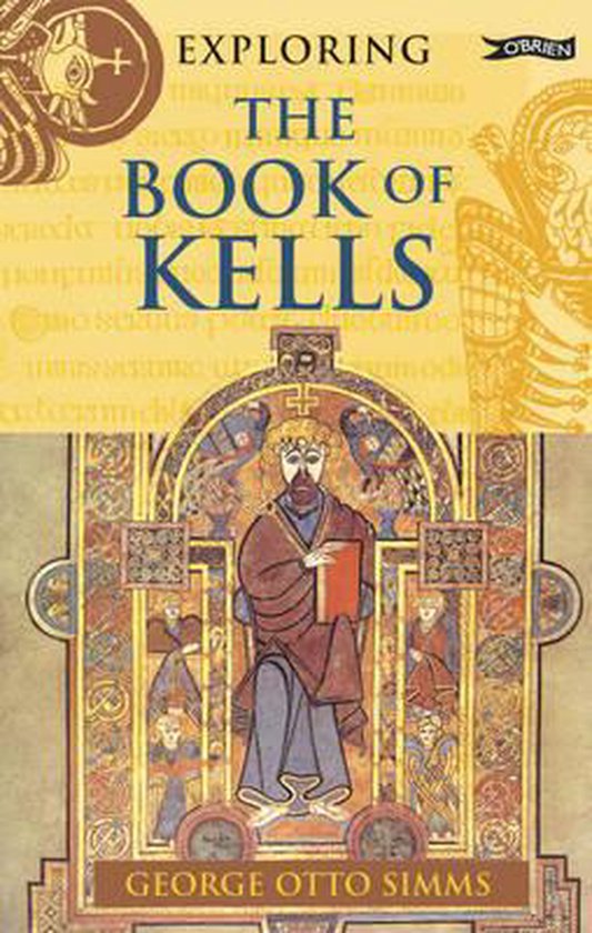 Exploring the Book of Kells - George Otto Simms, David Rooney
