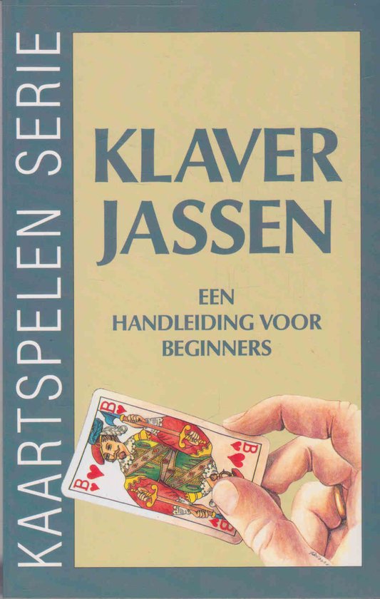 Klaverjassen : een handleiding voor beginners - Henny Kok