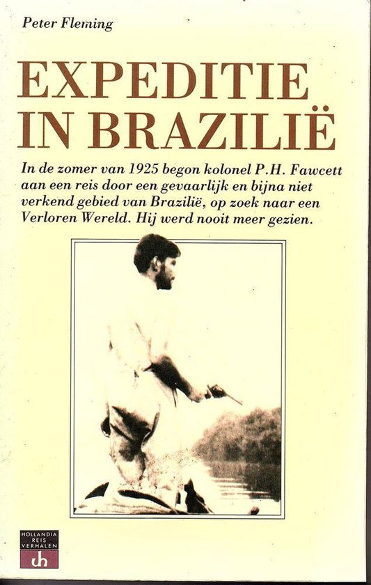 Expeditie in BraziliÃ« - Peter Fleming