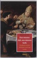 Een Nieuwe Tijd Een Nieuwe Kerk - Veen, M. Van Veen