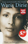 Onze Verborgen Tranen - Waris Dirie