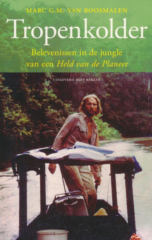 Tropenkolder - Marc G.M. Van Roosmalen