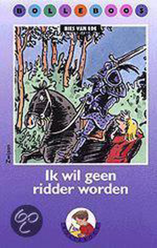 Bolleboos / 2 Serie 2 / deel Ik wil geen ridder worden - Bies van Ede, B. van Ede
