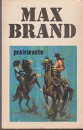 Max Brand 103 : Prairievete - Brand (Auteur)