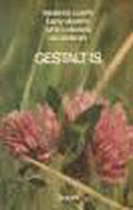 Gestalt is - Perls, Frederick S., Barry Stevens e.a.