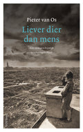 Liever dier dan mens - Pieter van Os