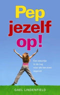 Pep jezelf op! - Gael Lindenfield