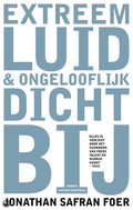 extreem luid & ongelooflijk dichtbij - Jonathan Safran Foer