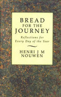 Bread For The Journey: Reflections For Every Day Of The Year - Henri Nouwen