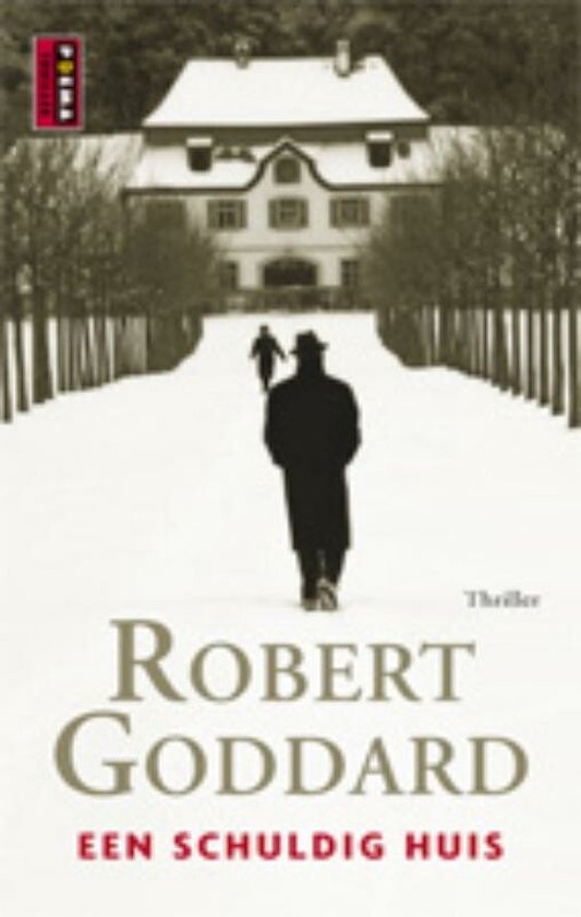 Een schuldig huis - Robert Goddard