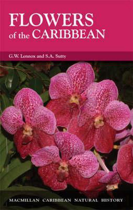 Flowers of the Caribbean - G W Lennox, S A Seddon
