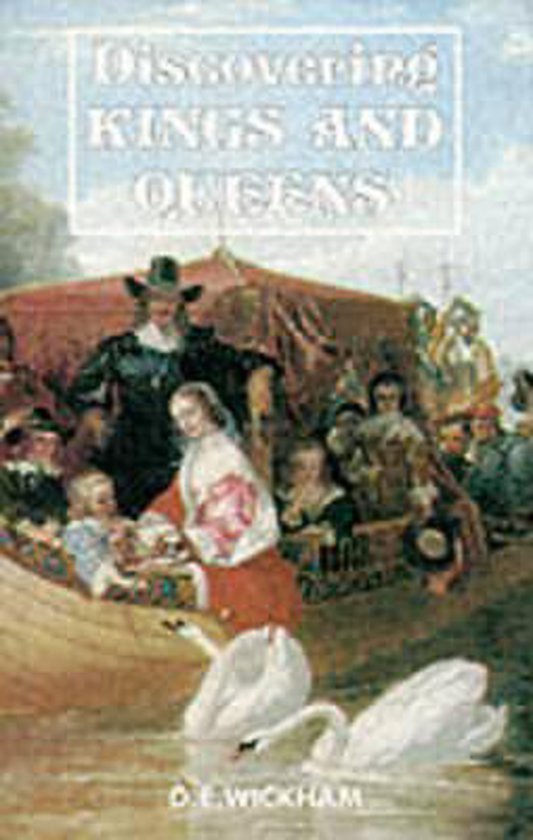Discovering Kings and Queens - D.E. Wickham