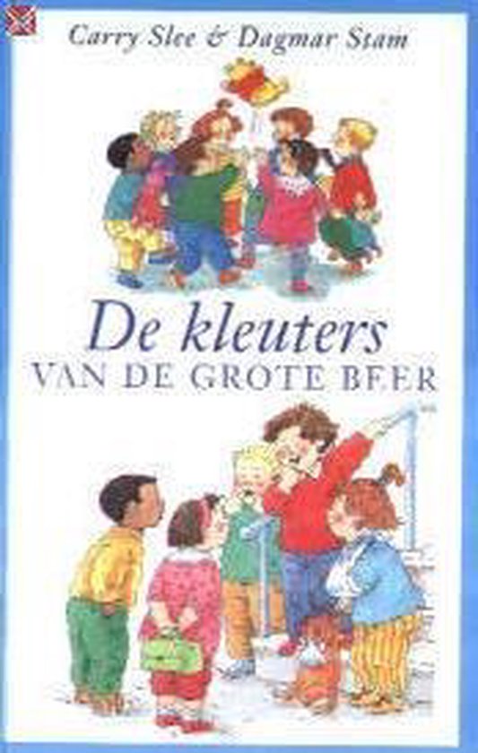 De kleuters van de Grote Beer omnibus bevat: Een kringetje van tralala . Wiebelbiebeltanden - Carry Slee, Dagmar Stam