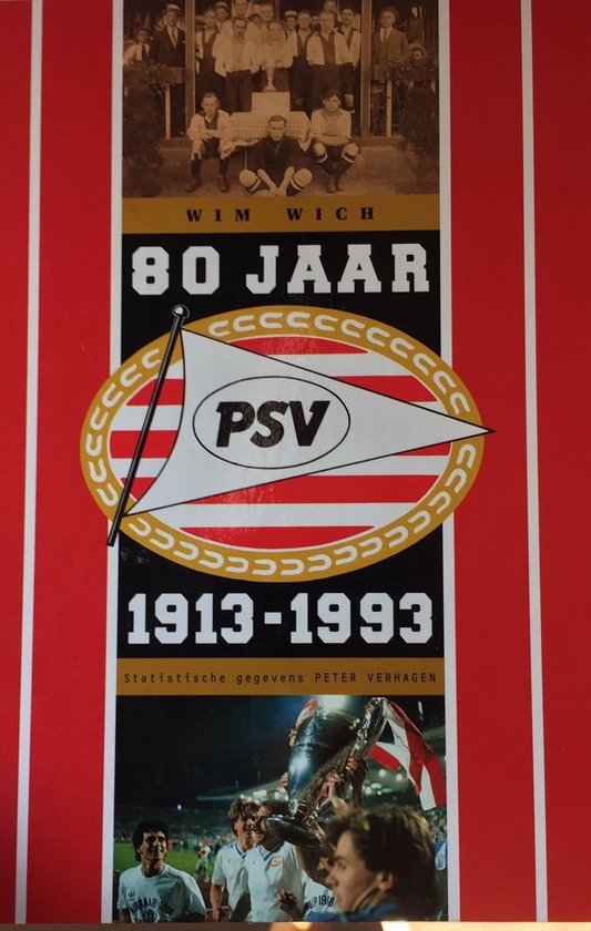 Psv 80 jaar - Wich, Peter Verhagen