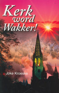 Kerk word wakker - Kroeske, J.