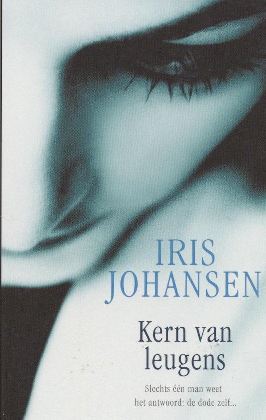 Kern van leugens - Iris Johansen