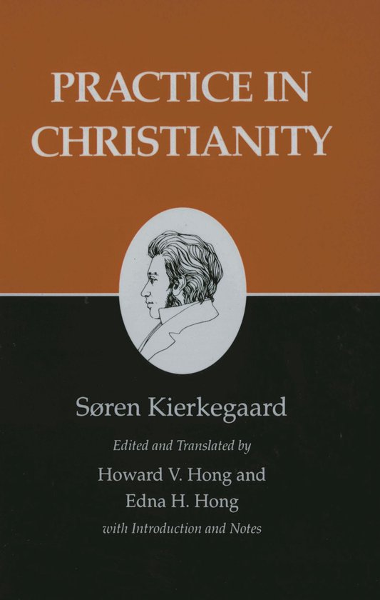 Kierkegaard`s Writings, XX: Practice in Christianity - Søren Kierkegaard, Howard V. Hong
