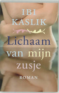 Lichaam Van Mijn Zusje - I. Kaslik