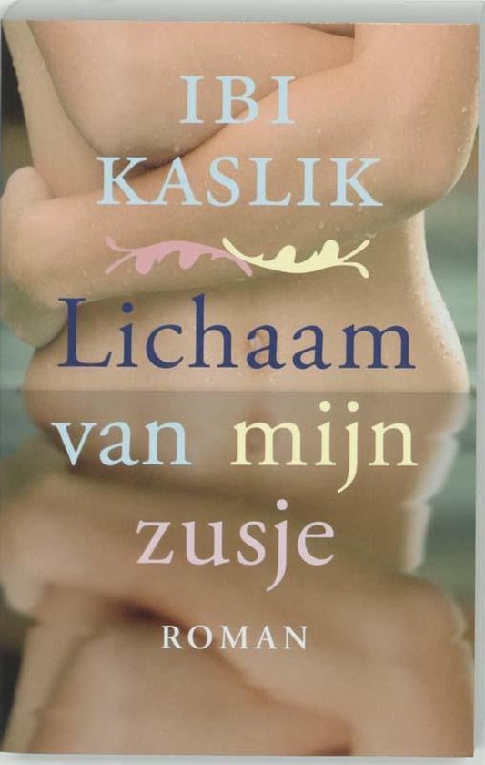 Lichaam Van Mijn Zusje - I. Kaslik