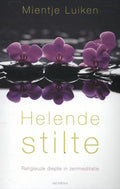 Helende stilte - Mientje Luiken