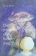 De jongen die helder zag - Scott
