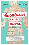 Avonturen in de mens - Gavin Francis