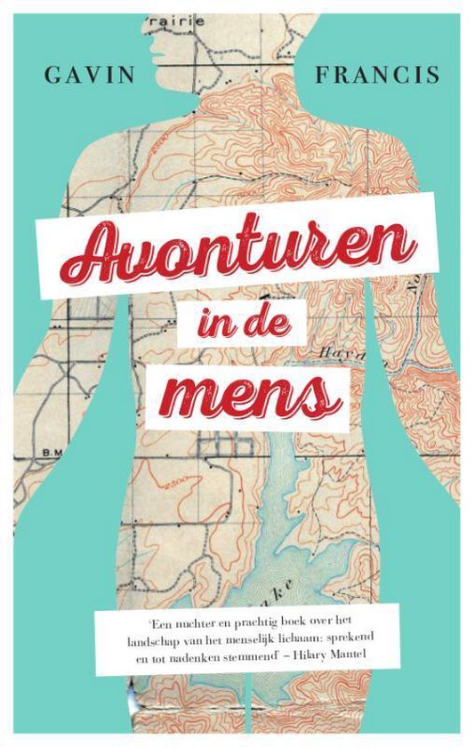 Avonturen in de mens - Gavin Francis