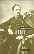 SCHRIJVER MULTATULI - Philip Vermoortel