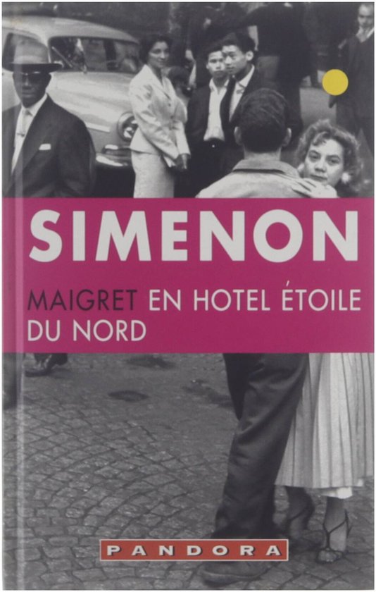 Maigret en hotel Ã‰toile du Nord - Georges Simenon