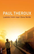 Laatste trein naar Zona Verde - Paul Theroux