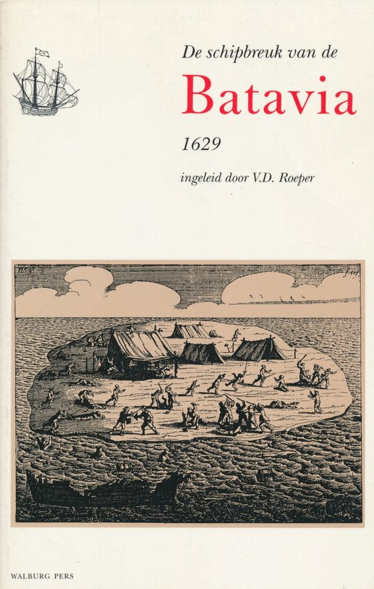 Schipbreuk Van De Batavia 1629 - Roeper