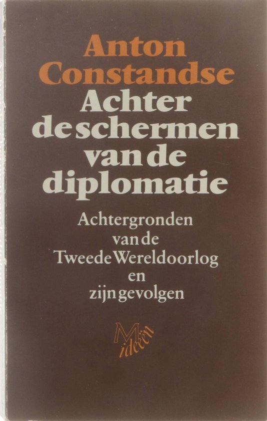 Achter de schermen van de diplomatie - Anton Constandse