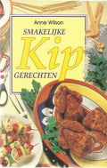 SMAKELIJKE KIPGERECHTEN - Anne Wilson