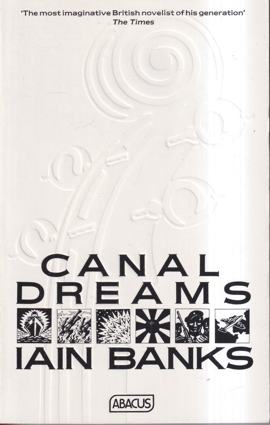 Canal Dreams - Iain Banks