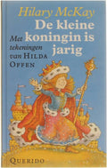 Kleine Koningin Is Jarig - Hilary Mckay