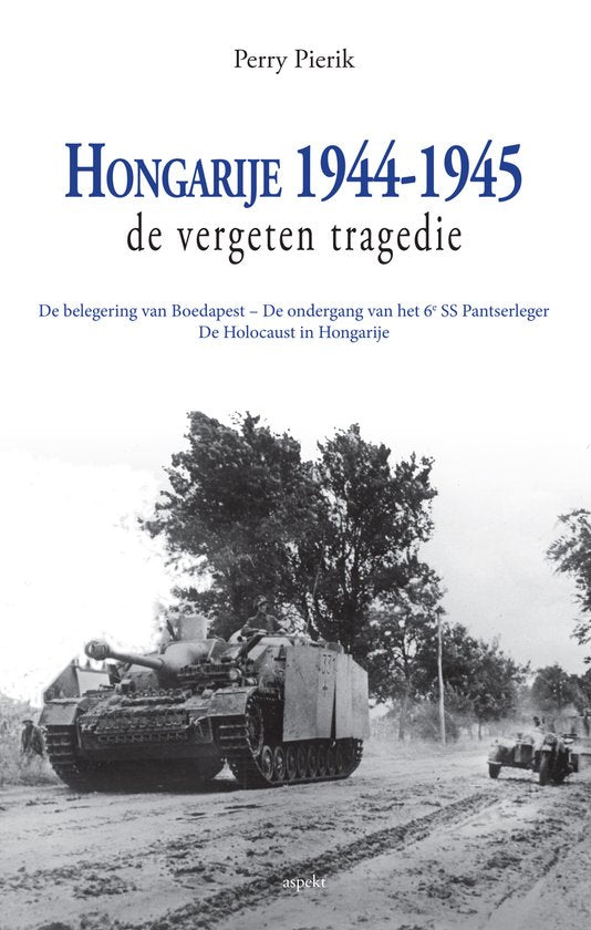 Ciceroreeks 2 - Hongarije 1944 - 1945 - Perry Pierik, P. Pierik