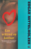 Ochtend op kantoor, een - Edgar Mittelholzer