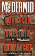 Doodslag ; valstrik ; klopjacht - Val McDermid