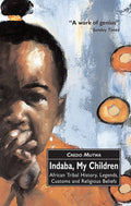 Indaba My Children - Vusamazulu Cred Mutwa