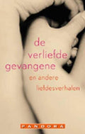 Verliefde Gevangenen En Andere Verhalen - Mensje van Keulen, Kristien Hemmerechts